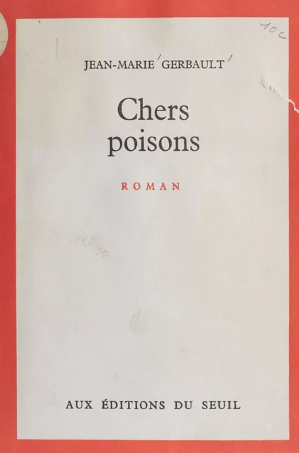 Chers poisons - Jean-Marie Gerbault - Seuil (réédition numérique FeniXX)