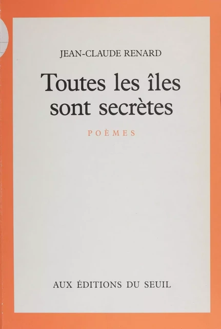 Toutes les îles sont secrètes - Jean-Claude Renard - Seuil (réédition numérique FeniXX)