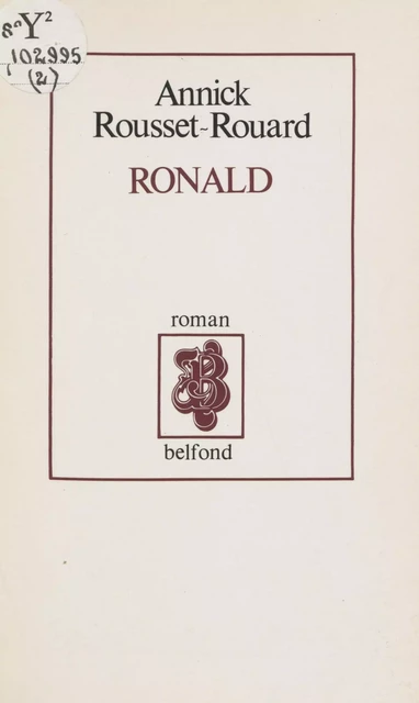 Ronald - Annick Rousset-Rouard - Belfond (réédition numérique FeniXX)