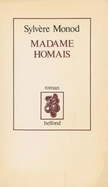 Madame Homais - Sylvère Monod - Belfond (réédition numérique FeniXX)