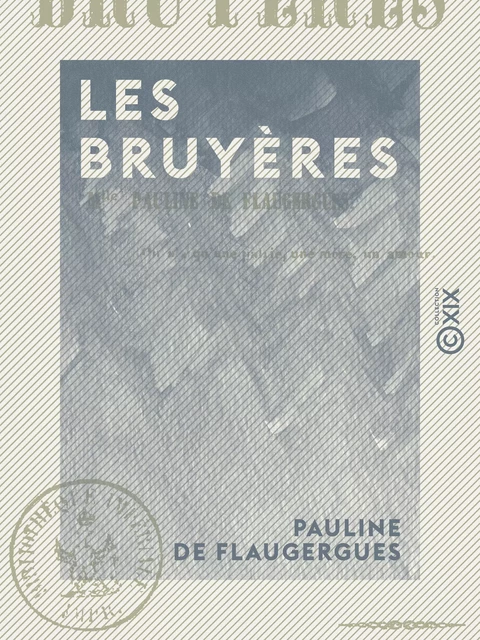 Les Bruyères - Pauline de Flaugergues - Collection XIX