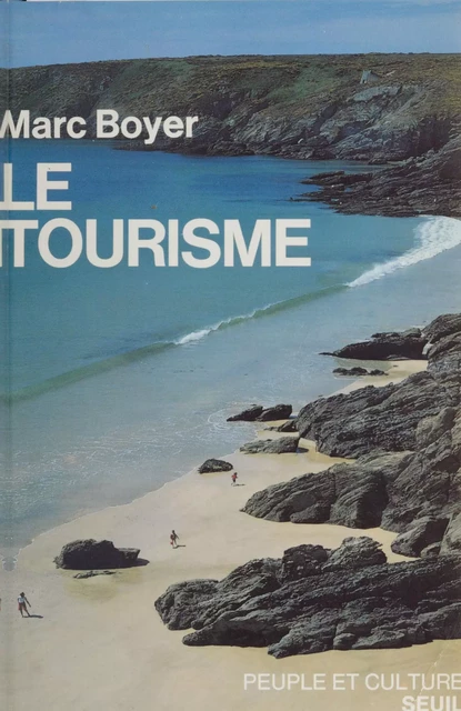 Le Tourisme - Marc BOYER - Seuil (réédition numérique FeniXX)