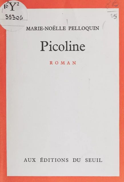 Picoline - Marie-Noëlle Pelloquin - Seuil (réédition numérique FeniXX)