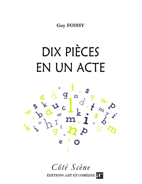 Dix pièces en un acte - Guy Foissy - Librairie Théâtrale