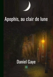 Apophis, au clair de lune