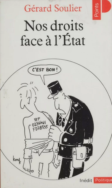 Nos droits face à l'État - Gérard Soulier - Seuil (réédition numérique FeniXX)