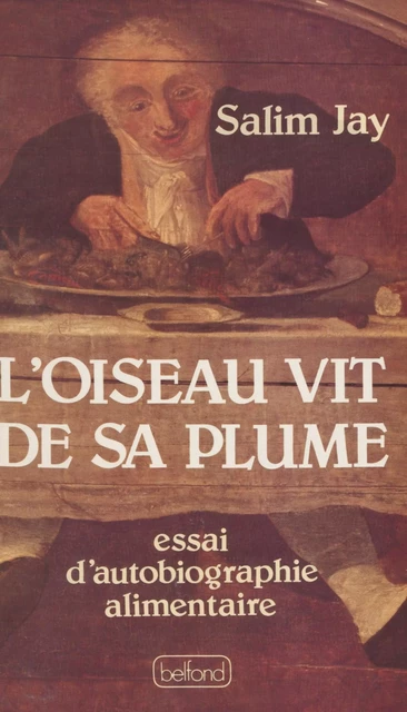 L'Oiseau vit de sa plume - Salim Jay - Belfond (réédition numérique FeniXX)