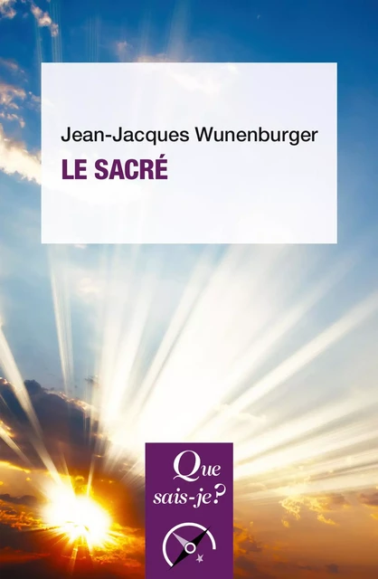 Le sacré - Jean-Jacques Wunenburger - Humensis