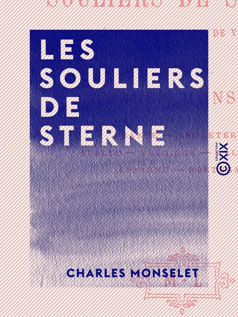 Les Souliers de Sterne - Charles Monselet - Collection XIX