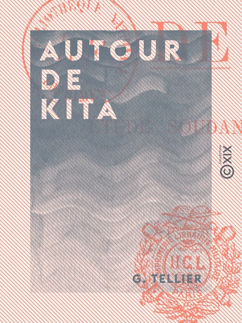 Autour de Kita - Étude soudanaise - G. Tellier - Collection XIX