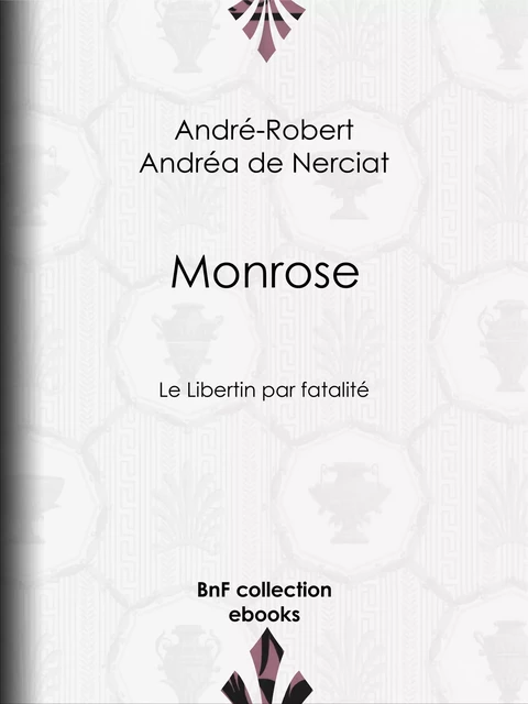 Monrose - André-Robert Andréa de Nerciat - BnF collection ebooks