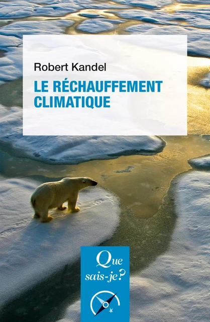 Le réchauffement climatique - Robert Kandel - Humensis