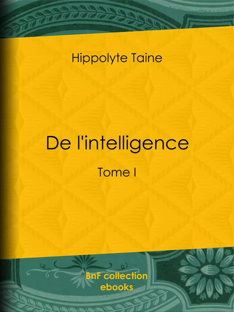 De l'intelligence - Hippolyte Taine - BnF collection ebooks