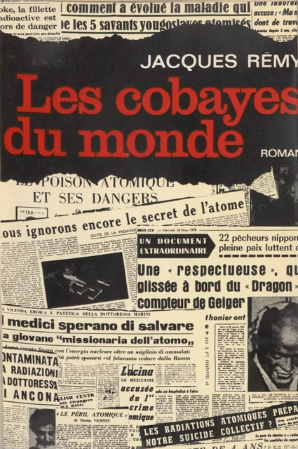 Les cobayes du monde - Jacques Rémy - Robert Laffont (réédition numérique FeniXX)