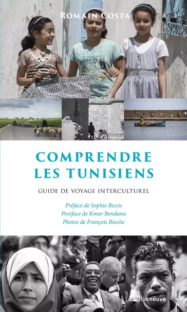 Comprendre les Tunisiens - Romain Costa - Riveneuve éditions