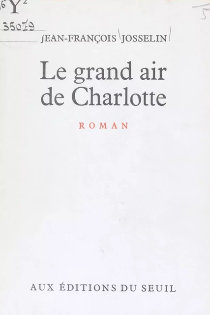 Le grand air de Charlotte - Jean-François Josselin - Seuil (réédition numérique FeniXX)