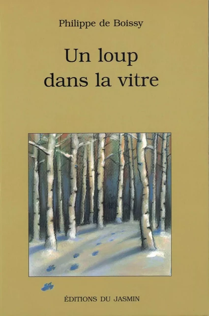 Un loup dans la vitre - Philippe de Boissy - Jasmin