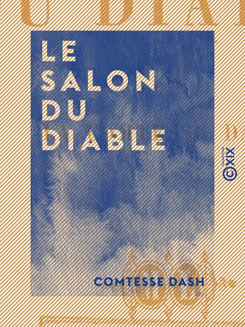 Le Salon du diable - Comtesse Dash - Collection XIX