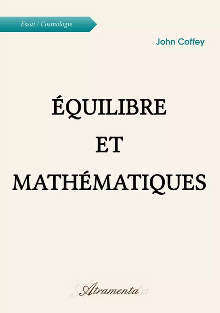 Équilibre et Mathématiques - John Coffey - Atramenta