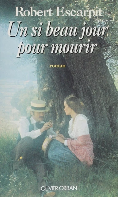 Un si beau jour pour mourir - Robert Escarpit - Plon (réédition numérique FeniXX)