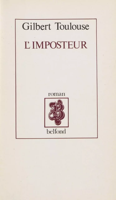 L'imposteur - Gilbert Toulouse - Belfond (réédition numérique FeniXX)