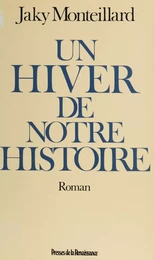 Un hiver de notre histoire