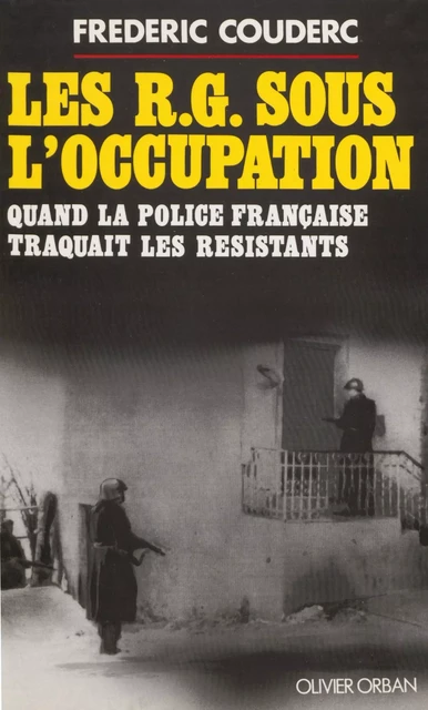 Les R.G. sous l'Occupation - Frédéric Couderc - Plon (réédition numérique FeniXX)