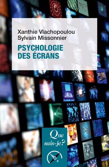 Psychologie des écrans - Sylvain Missonnier, Xanthie Vlachopoulou - Humensis