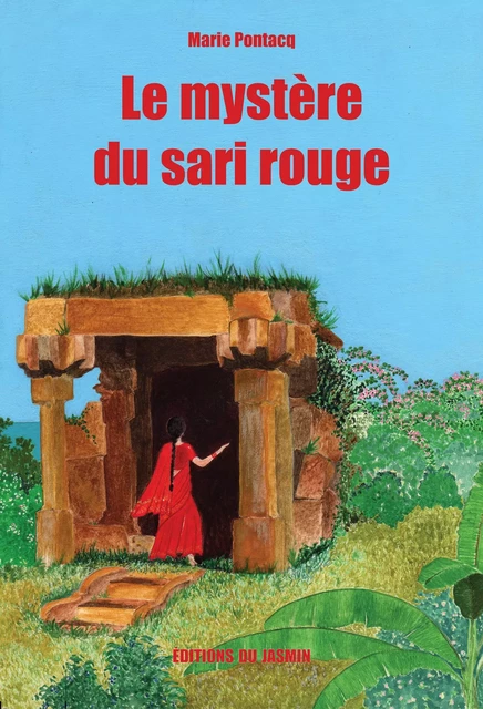 Le mystère du sari rouge - Marie Pontacq - Jasmin