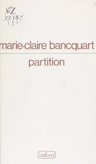 Partition - Marie-Claire Bancquart - Belfond (réédition numérique FeniXX)