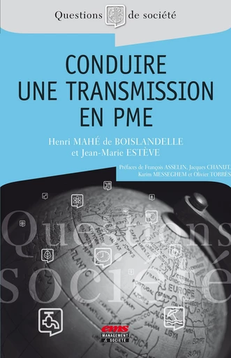 Conduire une transmission en PME - Jean-Marie Estève, Henri Mahé de Boislandelle - Éditions EMS