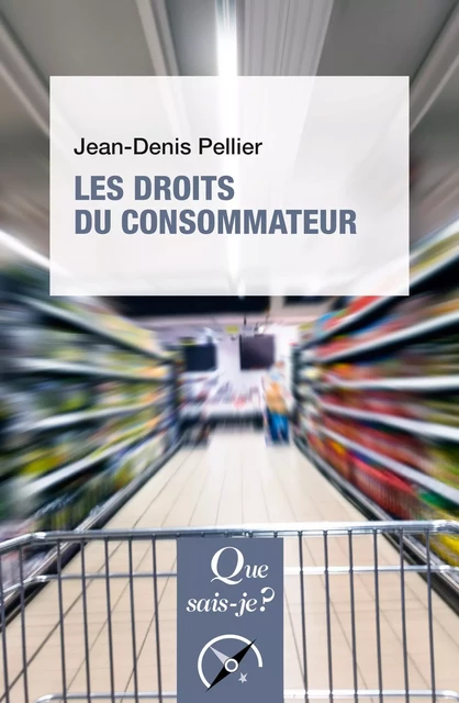 Les droits du consommateur - Jean-Denis Pellier - Humensis