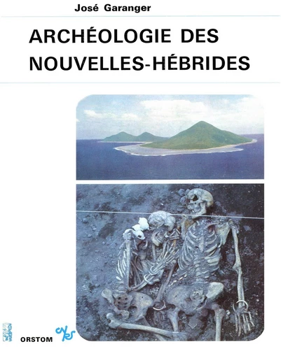 Archéologie des Nouvelles-Hébrides - José Garanger - Société des Océanistes