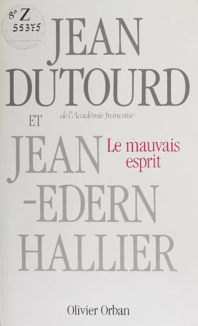 Le Mauvais Esprit - jean dutourd, Jean-Edern Hallier - Plon (réédition numérique FeniXX)