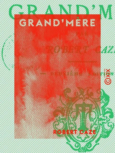 Grand'mère - Robert Caze - Collection XIX