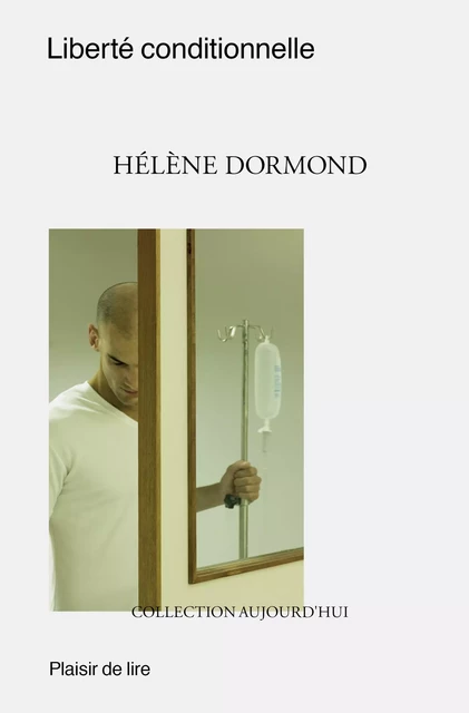 Liberté conditionnelle - Helene Dormond - Plaisir de Lire