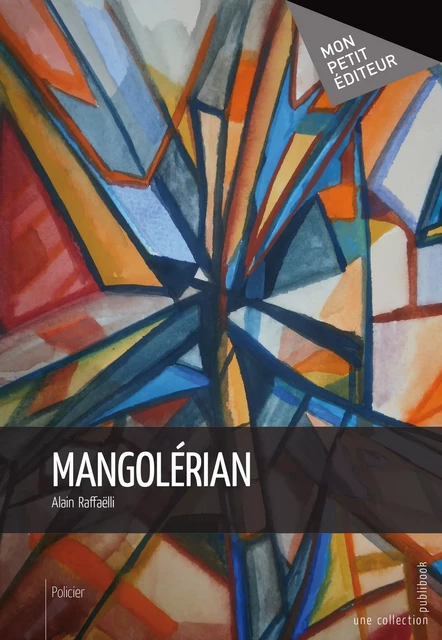 Mangolérian - Alain Raffaëlli - Mon Petit Editeur