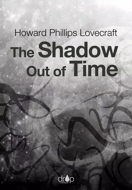 The Shadow out of Time - Howard Phillips Lovecraft - Les éditions Pulsio