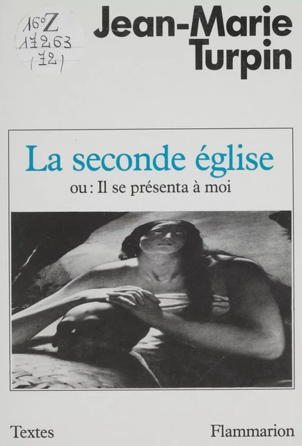 La Seconde Église ou Il se présenta à moi - Jean-Marie Turpin - Flammarion (réédition numérique FeniXX)