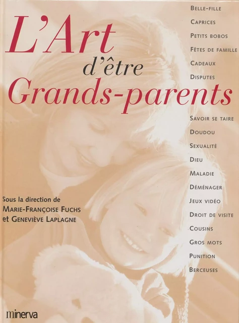 L'Art d'être grands-parents - Marie-Françoise Fuchs, Geneviève Laplagne - Minerva (réédition numérique FeniXX)