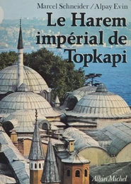 Le Harem impérial de Topkapi