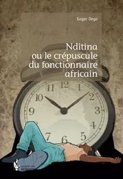 Nditina ou le crépuscule du fonctionnaire africain