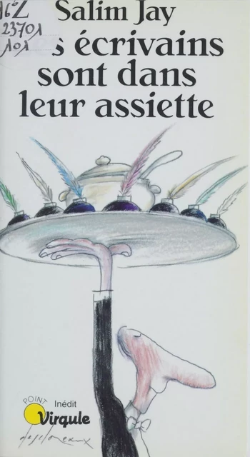 Les Écrivains sont dans leur assiette - Salim Jay - Seuil (réédition numérique FeniXX)