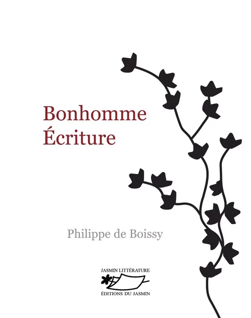 Bonhomme Ecriture - Philippe de Boissy - Jasmin