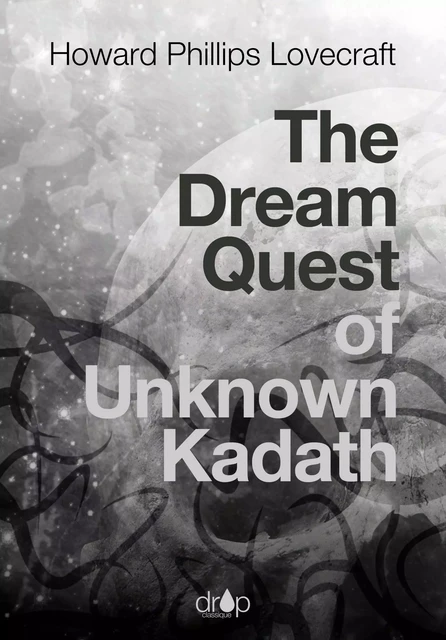 The Dream Quest of Unknown Kadath - Howard Phillips Lovecraft - Les éditions Pulsio