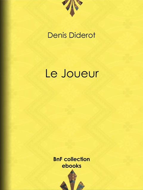 Le Joueur - Denis Diderot - BnF collection ebooks