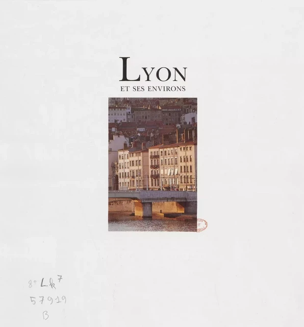 Lyon et ses environs - Michel Lafferrère, Victor-Henry Debidour, Michel Debidour - Arthaud (réédition numérique FeniXX)