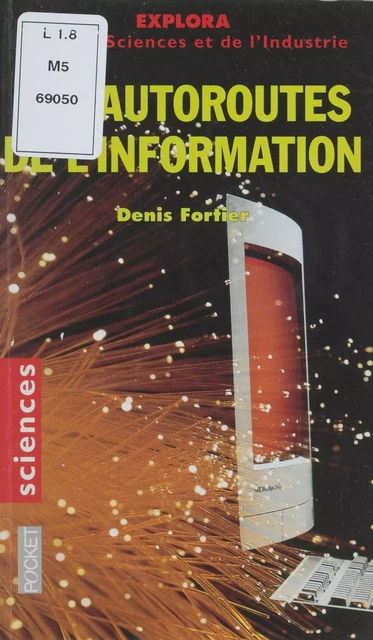 Les autoroutes de l'information - Denis Fortier - Pocket (réédition numérique FeniXX)