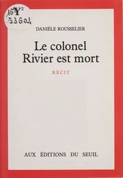 Le colonel Rivier est mort