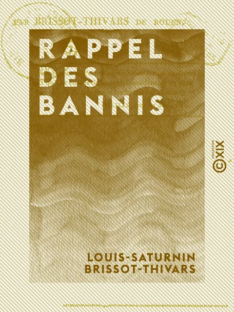 Rappel des bannis - Louis-Saturnin Brissot-Thivars - Collection XIX